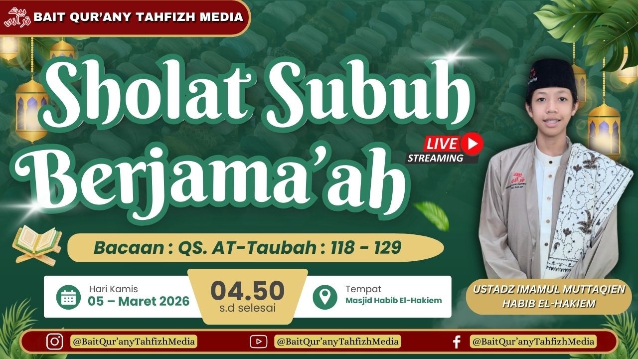 🔴Sholat Subuh Berjama'ah | QS. AT-TAUBAH : 118 - 129 | Ustadz Imamul Muttaqien Al-Hafizh
