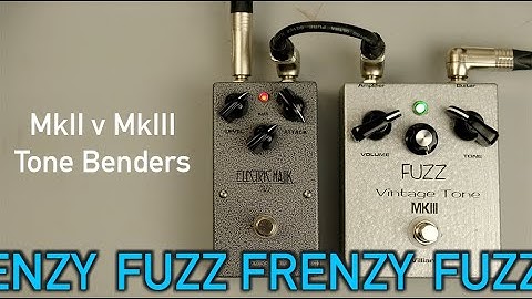 FUZZ FRENZY pt2: Tone Bender MkII v MkIII