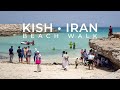 IRAN Walk KISH ISLAND 2022 Beach Walk • SIMORGH BEACH Marine Clubs: People, Sea &amp; Fun | KishWalk