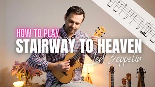 Video thumbnail of "How to Play 'Stairway to Heaven' (Fingerstyle Ukulele Tutorial + Tabs!)"