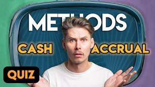 Cash vs Accrual Methods Quiz: 20 Questions for Beginners