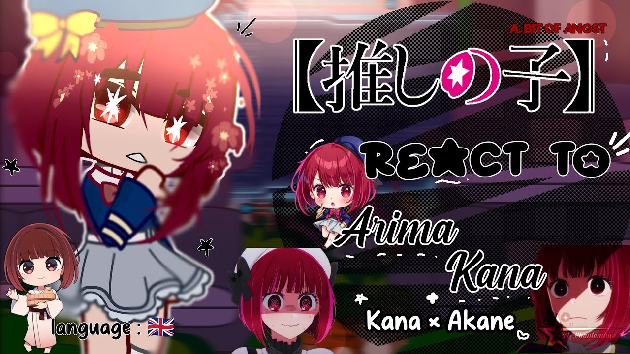 🍓- Oshi no ko react to Arima Kana || Akane×kana  || short || bit of angst ||