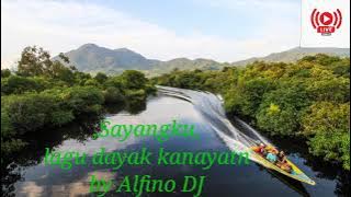 SAYANGKU - Alfino DJ#lagu dayak kanayatn