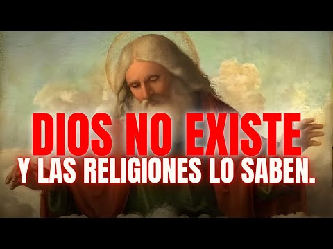 La prueba definitiva de que Dios no existe (y todas las religiones lo saben)