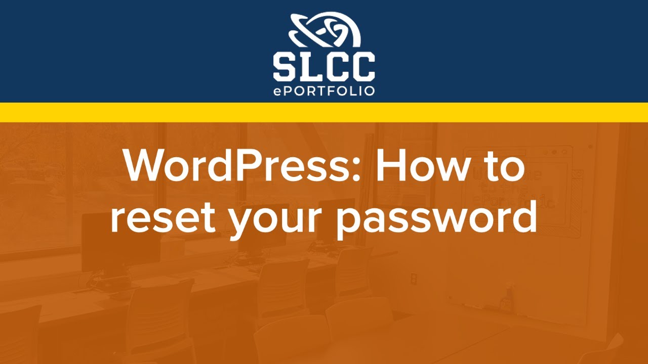 SLCC ePortfolio - WordPress: How to reset your password - YouTube