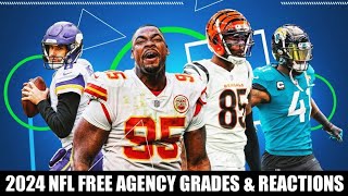 2024 NFL FREE AGENCY GRADES & REACTIONS