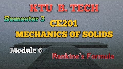 KTU B.Tech| Civil Engineering| S3|Mechanics Of Solid| Module 6