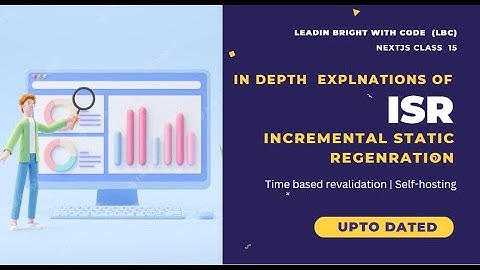 How to use Time Based Revalidation || First type of Incremental Static Regeneration (ISR) | class 15