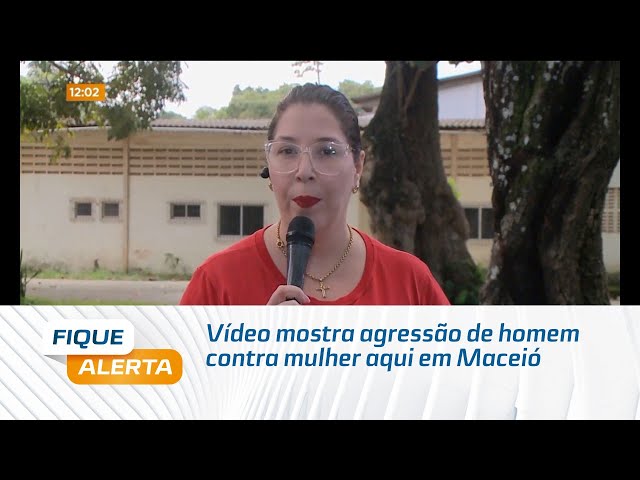 Maria da Penha: Vídeo mostra agressão de homem contra mulher aqui em Maceió