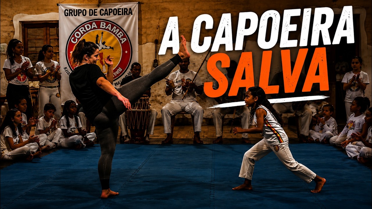 CAN CAPOEIRA CHANGE A LIFE?