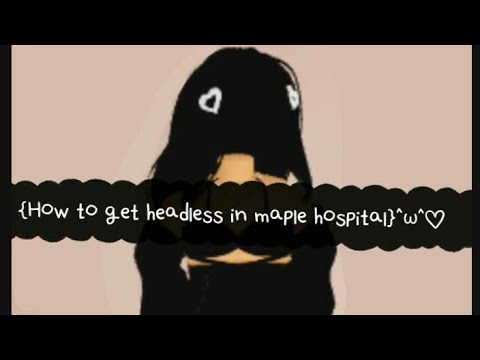 CapCut_maple hospital roblox headless code