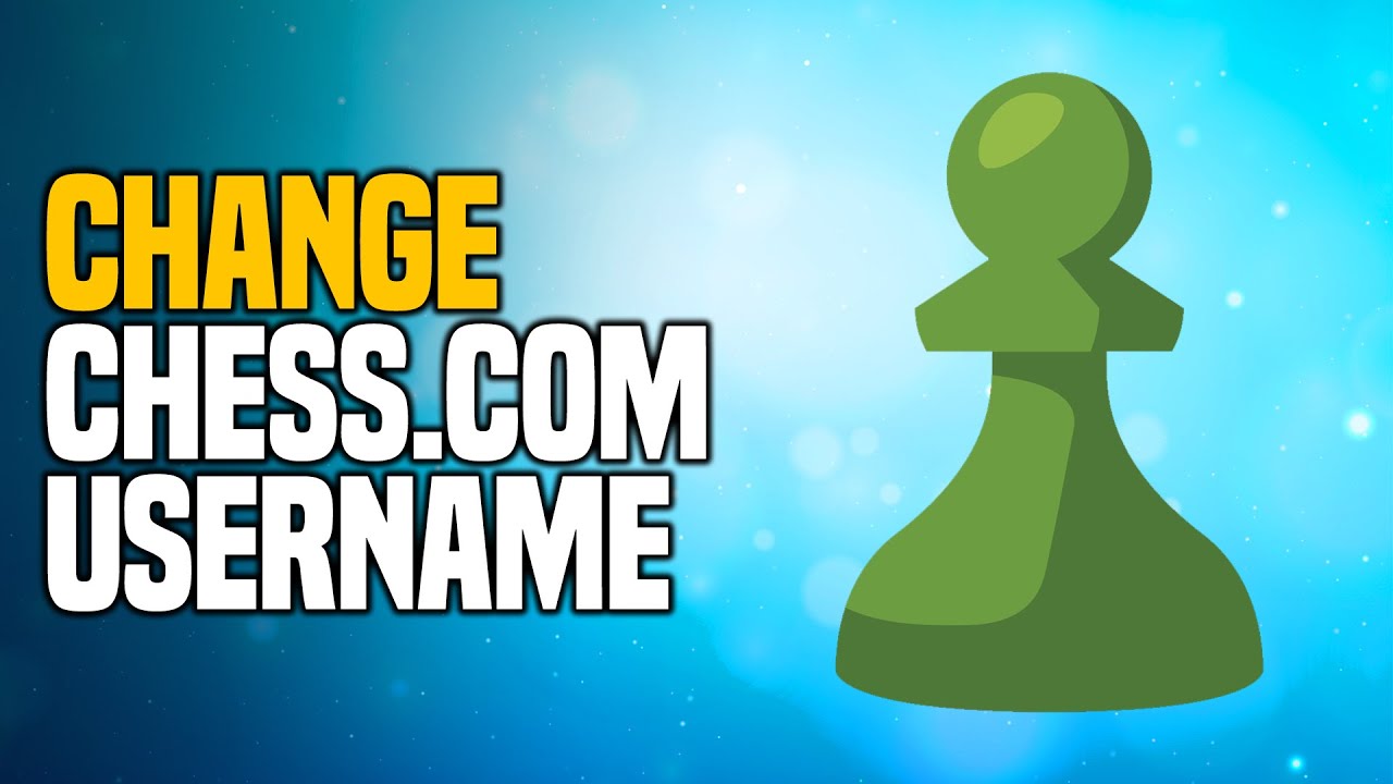 How to Change Chess.com Username - (2025)