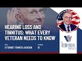 Hearing Loss and Tinnitus: What Every Veteran Needs to Know