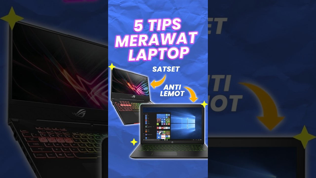 5 Tips Merawat Laptop biar AWET dan Gak Gampang RUSAK! 💻