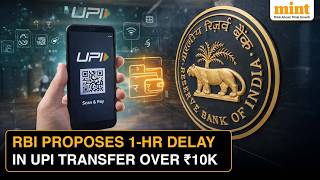 RBI’s New UPI Proposal Explained: 1-hour Wait On Large Payments To Tackle Fraud