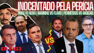 Campanha: DUDU vs NOVO | Marinho vs Flávio | Permitidos vs Radicais + INOCENTADO: A Perícia do FILME