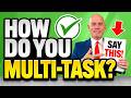 Multitasking in Job Interviews