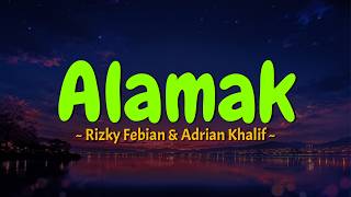 Rizky Febian & Adrian Khalif - Alamak (Lirik) MIX Lagu Viral Terbaru 2026 Ghea Indrawari, Idgitaf
