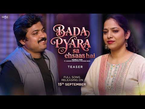 Bada Pyara Sa Ehsaas Hai | Official Teaser | Pamela Jain | Full Song Releasing on 15th September