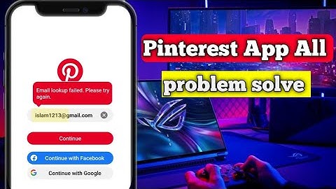 pinterest login problem 2023, email lookup failed. please try again! @AmdadulTech