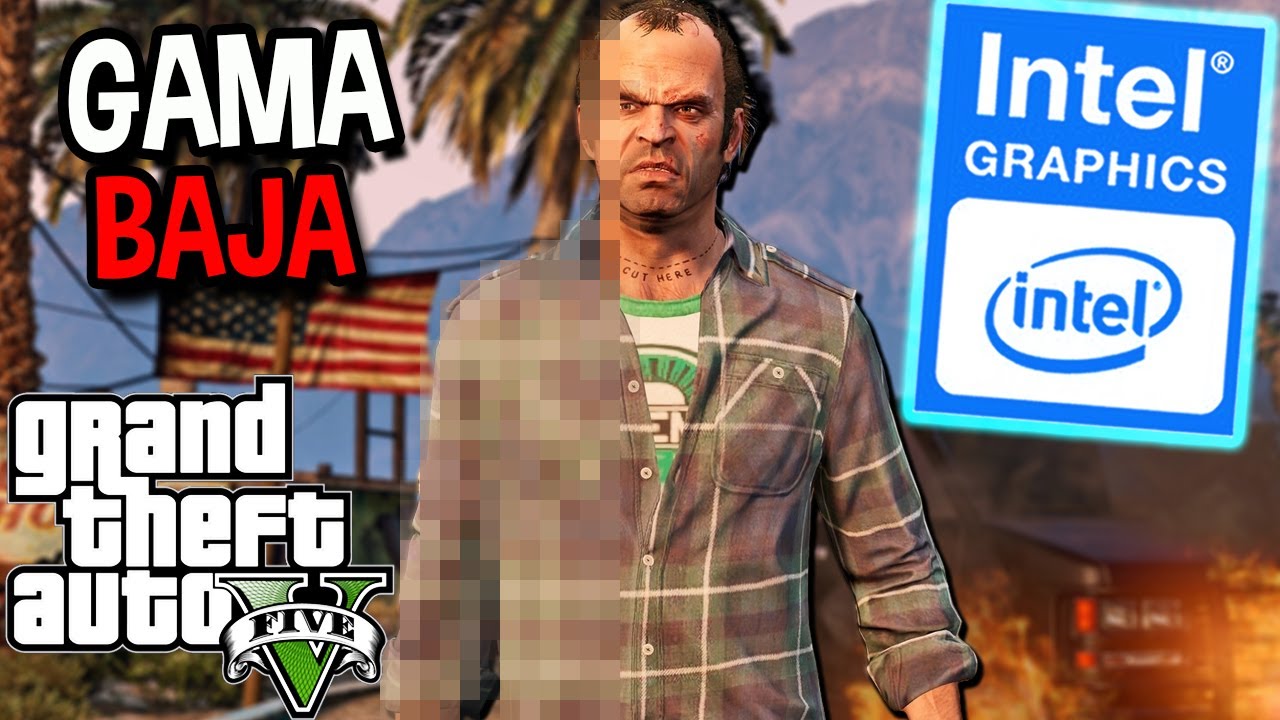 Es Posible Jugar GTA 5 en PC de BAJOS RECURSOS | Intel HD Graphics