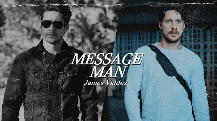 Message man || James Valdez