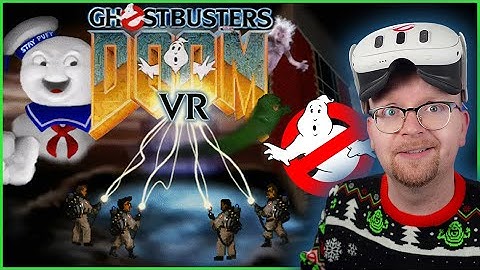 Ghostbusters Doom but in VR