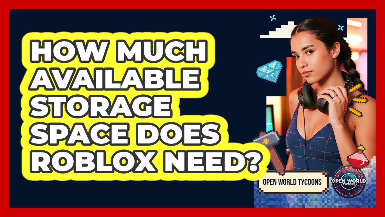 How Much Available Storage Space Does Roblox Need YouTube 