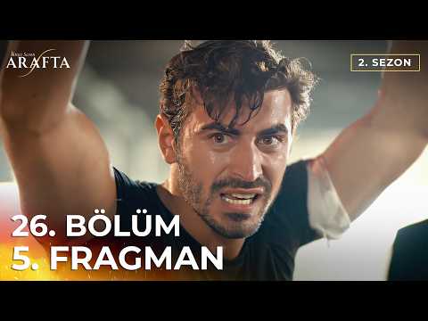 Arafta 26. Bölüm 5. Fragmanı (Arafta 2. Sezon) Türk Dizileri | Yeni Diziler 2026 #S2PEP26