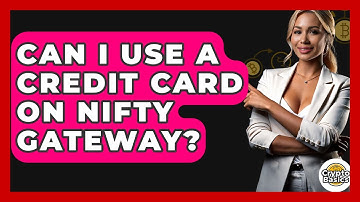 Can I Use A Credit Card On Nifty Gateway? - CryptoBasics360.com