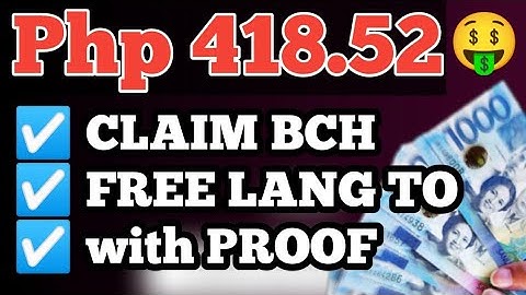 FREE BCH  PAYOUT TO COINS.PH | with PROOF gamit ang celfon