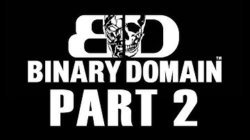 Binary Domain Playthrough Part 2 Break Through Security and Infiltrate Slums