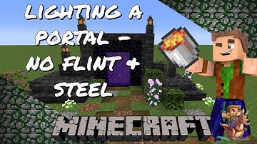 Gob’s Quickies - Minecraft Tutorial - How to Light a Nether Portal without Flint & Steel!!!