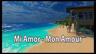Mi Amor - Mon Amour || Love song