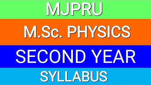 mjpru msc physics syllabus | MJPRU  में M.Sc. PHYSICS का syllabus | 2nd year