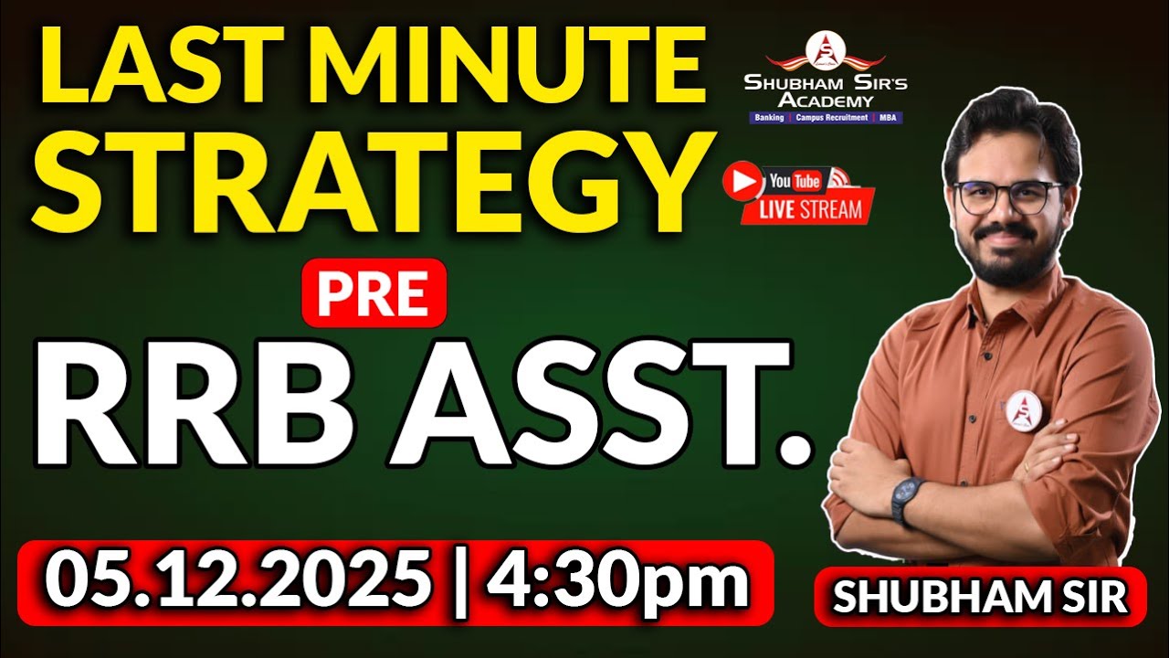LAST MINUTE STRATEGY | RRB ASST. PRE 2025 | 05.12.2025 #ssa #shubhamsir #bankingexam #rrb #assistant