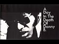 A Day in the Death of Donny B (1969) Full Movie | Donny B | Carl Fick