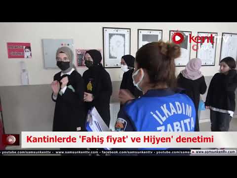 Samsun'da zabıtalar kantinlerde