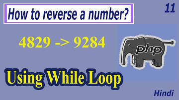 PHP Programs Reverse a Number Part-11 | While Loop