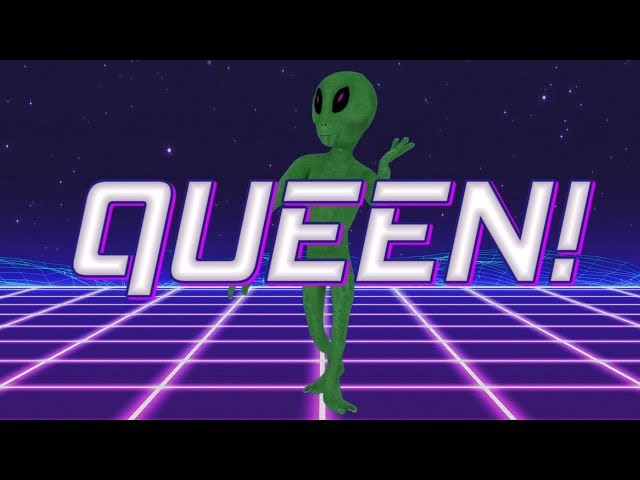 HAPPY BIRTHDAY QUEEN! - ALIEN REMIX