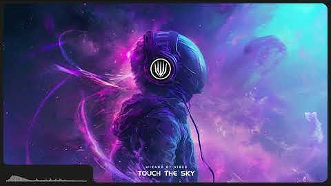 Wizard of Vibes - Touch The Sky