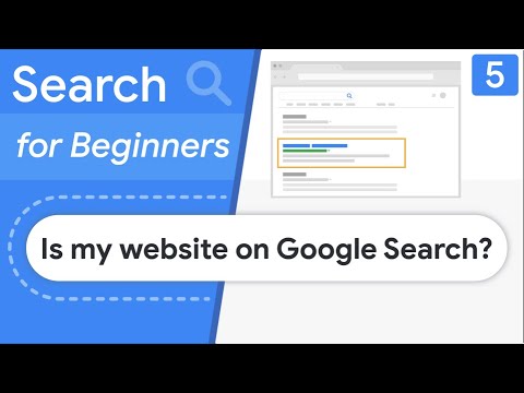 Is my website showing in Google Search? - Search for Beginners Ep 5 ...