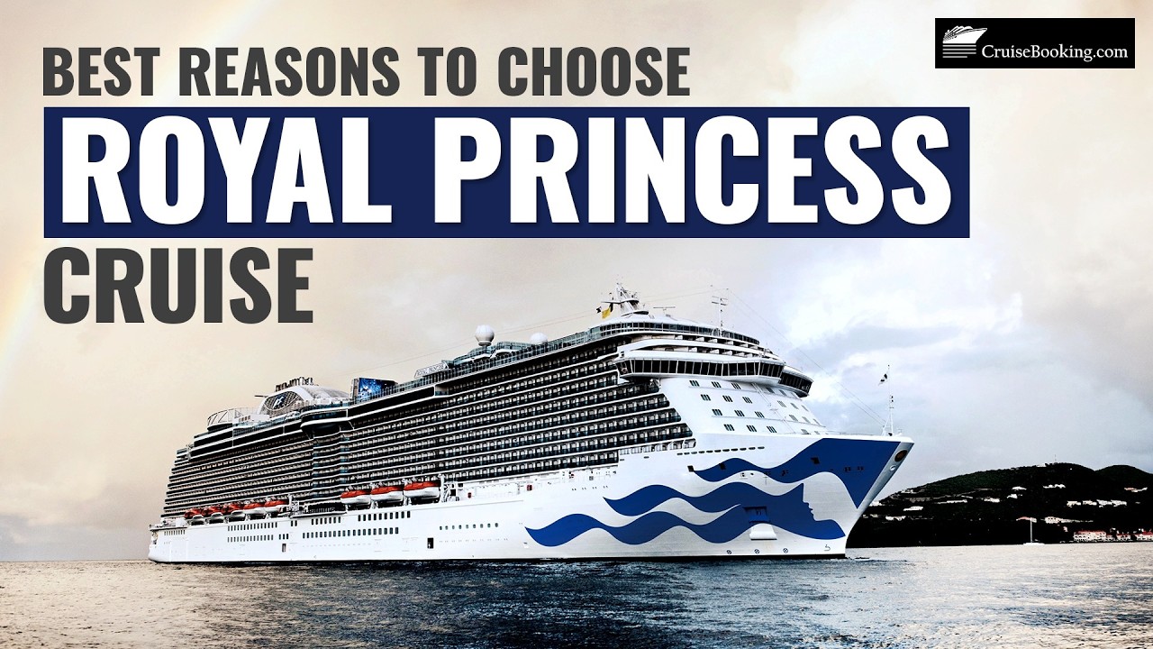 🛳️ Best Reasons To Choose  Royal Princess Cruise | CruiseBooking.com