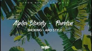 ALPHA BLONDY - PARDON ( SNOKING )ZOUK MIX ARO STYLE 2023