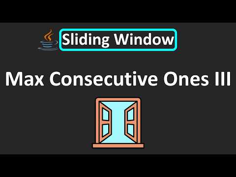 LeetCode - 1004. Max Consecutive Ones III | Sliding Window | Java