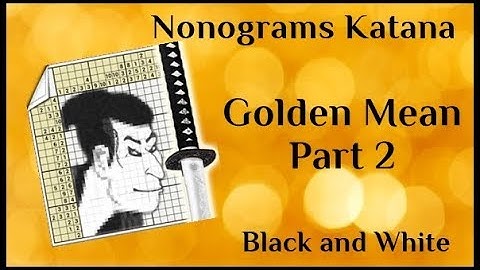 Nonograms Katana | Golden Mean Part 2 | Black and White | ALL SOLUTIONS