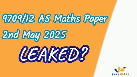 9709/12 AS Maths Paper | 2nd May 2025 | LEAKED?