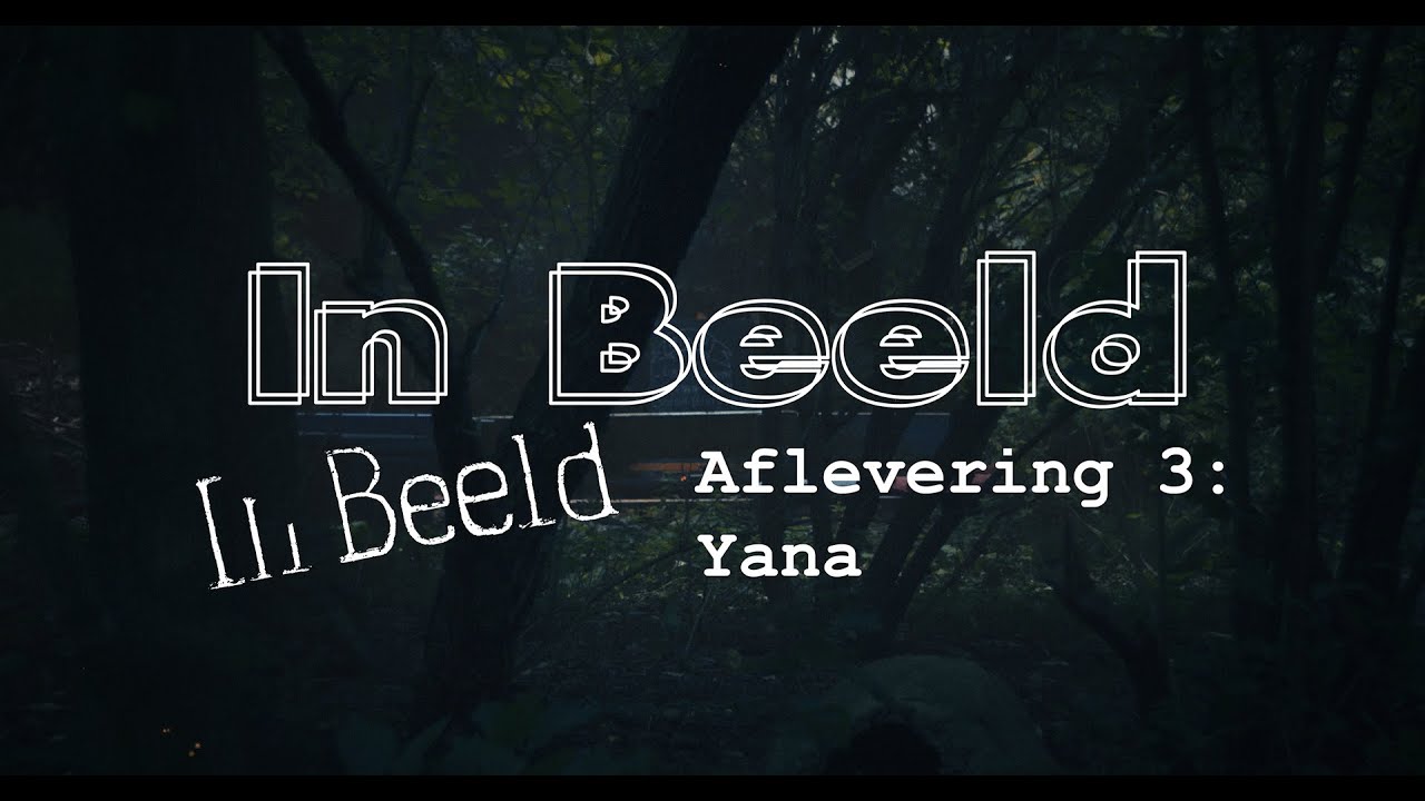 In Beeld² Aflevering 3: Yana