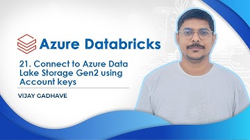 21. Connect/Access to Azure Data Lake Storage (ADLS) Gen2 using Account keys | Azure Databricks