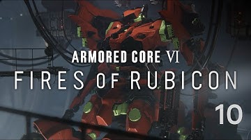 Armored Core VI: Fires of Rubicon Walkthrough Part 10 No Commentary 60 FPS